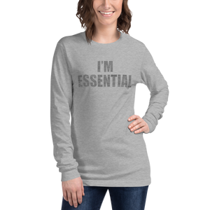 “I’m Essential” Unisex Long Sleeve Tee | Bella + Canvas (Grey Letters / Black Letters Inside)