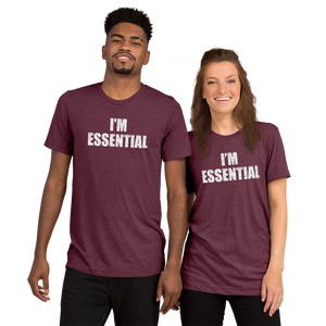 “I’m Essential” Premium Unisex Tri-Blend T-Shirt | Bella + Canvas (White Letters / Black Letters Inside)