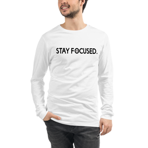 "Stay Focused" Unisex Long Sleeve Tee | Bella + Canvas (Black Logo)