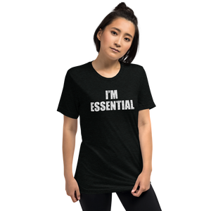 “I’m Essential” Premium Unisex Tri-Blend T-Shirt | Bella + Canvas (White Letters / Black Letters Inside)