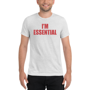 “I’m Essential” Premium Unisex Tri-Blend T-Shirt | Bella + Canvas (Red Letters / White Letters Inside)
