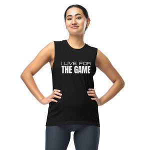 "I Live For The Game" Muscle Shirt