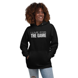 "I Live For The Game" Embroidered Unisex S&S Hoodie (White Embroidery)