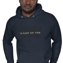 "Pain Is Part Of The Process" Embroidered Unisex S&S Hoodie (Black & Grey Embroidery)