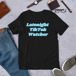 "Latenight TikTok Watcher" Short-Sleeve Unisex T-Shirt